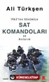 1963'ten Günümüze Sat Komandoları ve Anılarım