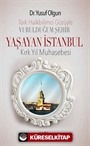 Türk Halkbilimci Gözüyle Vurulduğum Şehir Yaşayan İstanbul