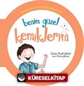 Benim Güzel Kemiklerim / Organlarımla Allah'a Şükrediyorum -10