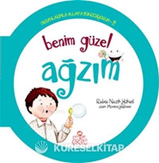 Benim Güzel Ağzım / Organlarımla Allah'a Şükrediyorum -2