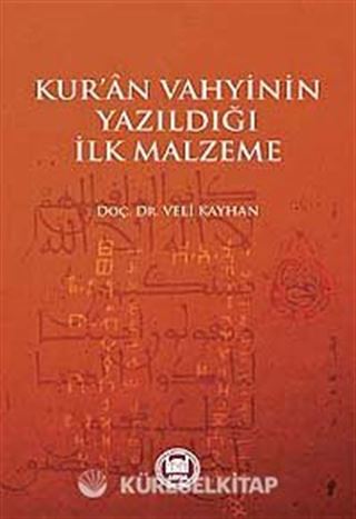 Kur'an Vahyinin Yazıldığı İlk Malzeme