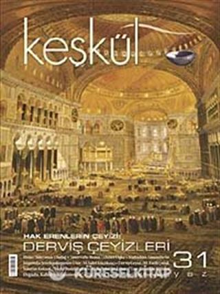 Keşkül Sayı:31 / Derviş Çeyizleri