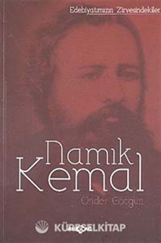 Namık Kemal / Edebiyatımızın Zirvesindekiler