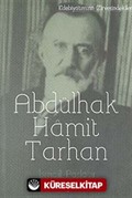 Abdülhak Hamit Tarhan / Edebiyatımızın Zirvesindekiler