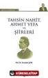 Tahsin Nahit, Ahmet Vefa ve Şiirleri / Bütün Eserleri-19