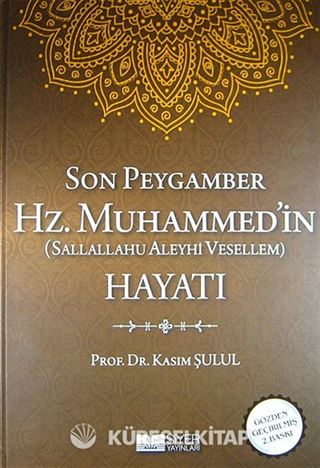 Son Peygamber Hz. Muhammed (sas)'in Hayatı (Ciltli)