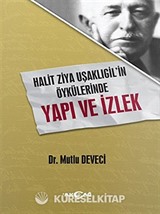 Halit Ziya Uşaklıgil'in Öykülerinde Yapı ve İzlek