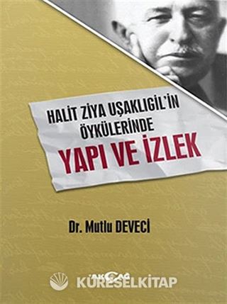 Halit Ziya Uşaklıgil'in Öykülerinde Yapı ve İzlek