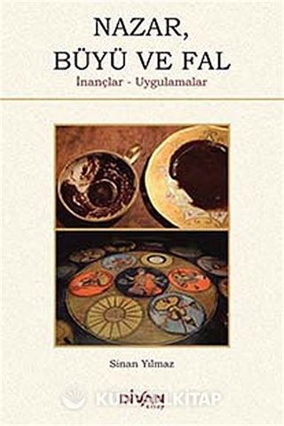 Nazar, Büyü ve Fal / İnançlar-Uygulamalar