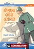 Düşmana Göğüs Gerenler Yarbay Mustafa Kemal Bey ve 57. Alay / Çanakkale'nin Kahramanları -6