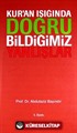 Kur'an Işığında Doğru Bildiğimiz Yanlışlar (Ciltli)