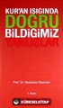 Kur'an Işığında Doğru Bildiğimiz Yanlışlar (Ciltli)