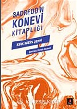 Sadreddin Konevi Kitaplığı - Kırk Hadis Şerhi