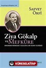 Ziya Gökalp ve Mefkure Arasındaki Münasebet Vesilesiyle Bir Tedkik Tecrübesi