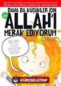 Daha da Küçükler İçin Allah'ı Merak Ediyorum -3