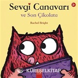 Sevgi Canavarı ve Son Çikolata