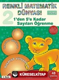 1'den 5'e Kadar Sayıları Öğrenme / Renkli Matematik Dünyası 2. Kitap