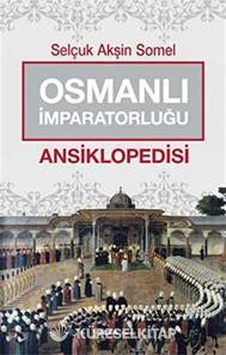 Osmanlı İmparatorluğu Ansiklopedisi