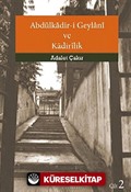 Abdülkadir-i Geylani ve Kadirilik (Cilt 2)