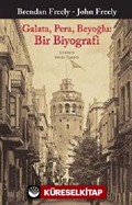 Galata, Pera, Beyoğlu: Bir Biyografi