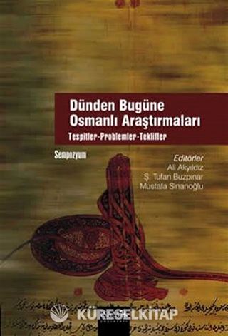 Dünden Bugüne Osmanlı Araştırmaları
