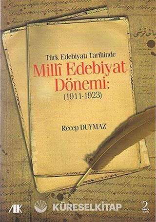 Türk Edebiyatı Tarihinde Milli Edebiyat Dönemi (1911-1923)