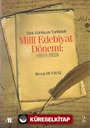 Türk Edebiyatı Tarihinde Milli Edebiyat Dönemi (1911-1923)