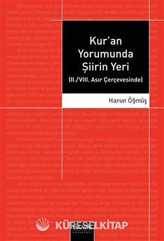 Kur'an Yorumunda Şiirin Yeri (II./VIII. Asır Çerçevesinde)