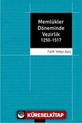 Memlükler Döneminde Vezirlik 1250-1517