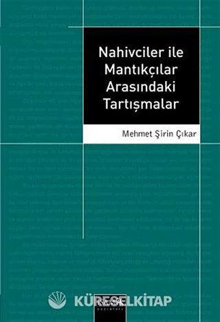 Nahivciler İle Mantıkçılar Arasındaki Tartışmalar