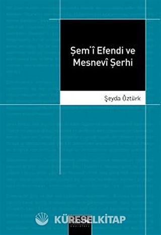 Şem-i Efendi ve Mesnevi Şerhi