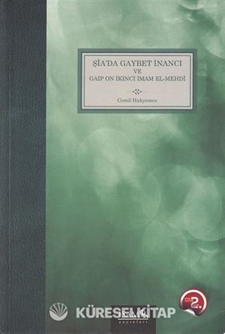 Şia'da Gaybet İnancı ve Gaip On İkinci İmam El-Mehdi