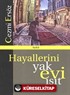 Hayallerini Yak Evi Isıt