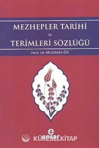 Mezhepler Tarihi ve Terimleri Sözlüğü