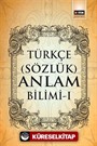 Türkçe (Sözlük) Anlam Bilimi -1