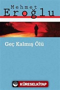 Geç Kalmış Ölü