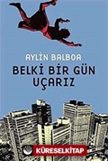 Belki Bir Gün Uçarız