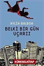 Belki Bir Gün Uçarız