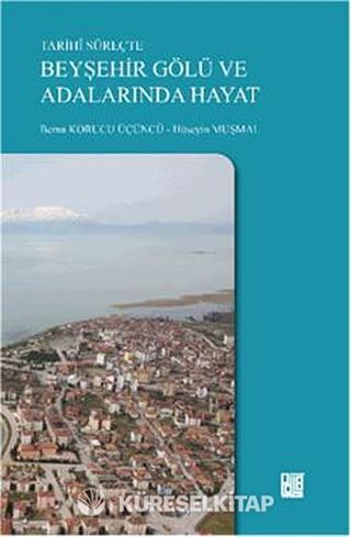 Tarihi Süreçte Beyşehir Gölü ve Adalarında Hayat