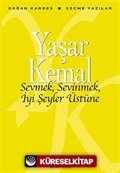 Sevmek, Sevinmek, İyi Şeyler Üstüne