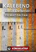 Kalebend - Siccin Defterleri