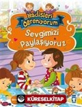 Sevgimizi Paylaşıyoruz / Hadisleri Öğreniyorum