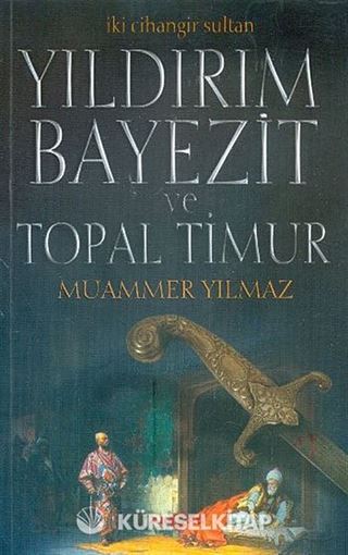 İki Cihangir Sultan Yıldırım Beyazit ve Topal Timur