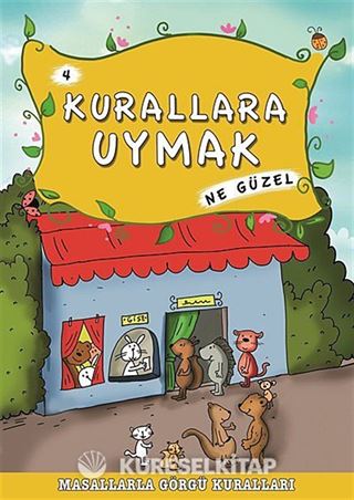 Kurallara Uymak Ne Güzel -4 / Masallarla Görgü Kuralları
