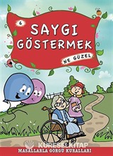Saygı Göstermek Ne Güzel - 6 / Masallarla Görgü Kuralları