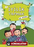 İyilik Yapmak Ne Güzel - 7 / Masallarla Görgü Kuralları