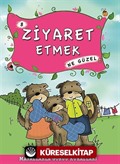 Ziyaret Etmek Ne Güzel -8 / Masallarla Görgü Kuralları