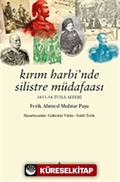 Kırım Harbi'nde Silistre Müdafaası 1853-54 Tuna Seferi - Ferik Ahmed Muhtar Paşa