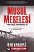 Musul Meselesi - Petrol Fırtınası 2