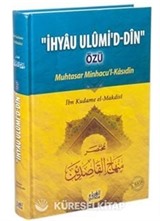 İhyau Ulumi'd-Din Özü / Muhtasar Minhacu'l-Kasıdin Tercümesi (Ciltli)